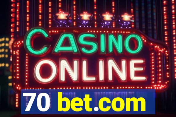 70 bet.com